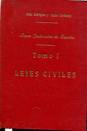 LEYES JUDICIALES DE ESPAÑA. I: LEYES CIVILES.