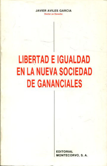 LIBERTAD E IGUALDAD EN LA NUEVA SOCIEDAD DE GANACIALES.