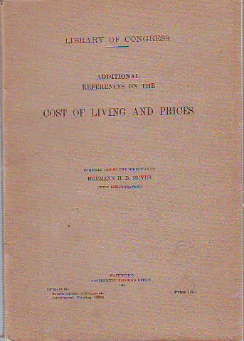 LIBRARY OF CONGRESS. ADDITIONAL REFERENCES ON THE COST OF LIVING AND PRICES.