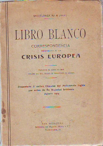 LIBRO BLANCO. CORRESPONDENCIA RESPECTO Á LA CRISIS EUROPEA.