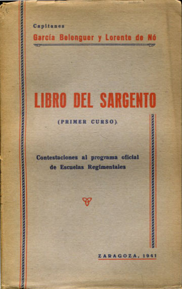 LIBRO DEL SARGENTO (PRIMER CURSO). CONTESTACIONES AL PROGRAMA OFICIAL DE ESCUELAS REGIMENTALES.