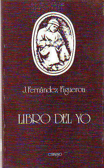 LIBRO DEL YO. AVERIGUACIONES Y REINCIDENCIAS.