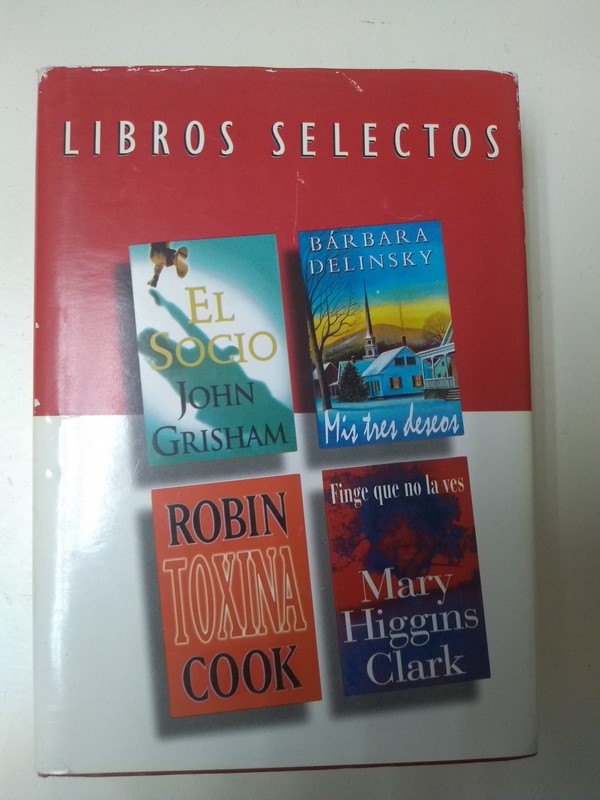 Libros selectos: El socio; Mis tres deseos; Toxina; Finge que no la ves