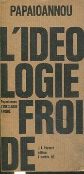 L'IDEOLOGIE FROIDE. ESSAI SUR LE DEPERISSEMENT DU MARXISMO.