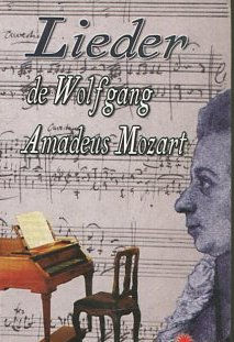 LIEDER DE WOLFGANG AMADEUS MOZART.