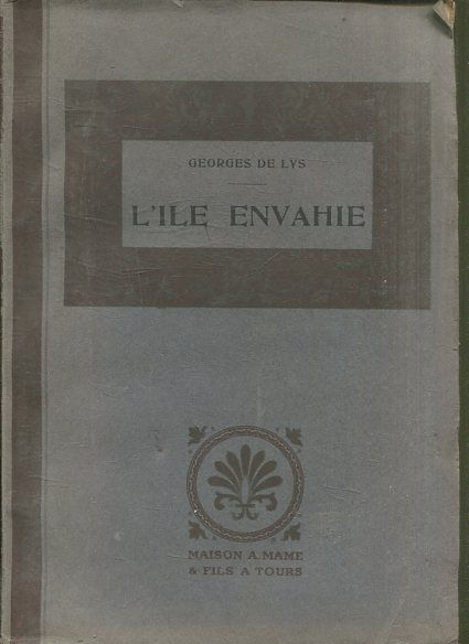 L'ILE ENVAHIE. 2º SERIE IN 4º.