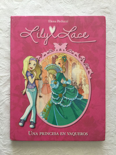 Lily & Lace: Una princesa en vaqueros