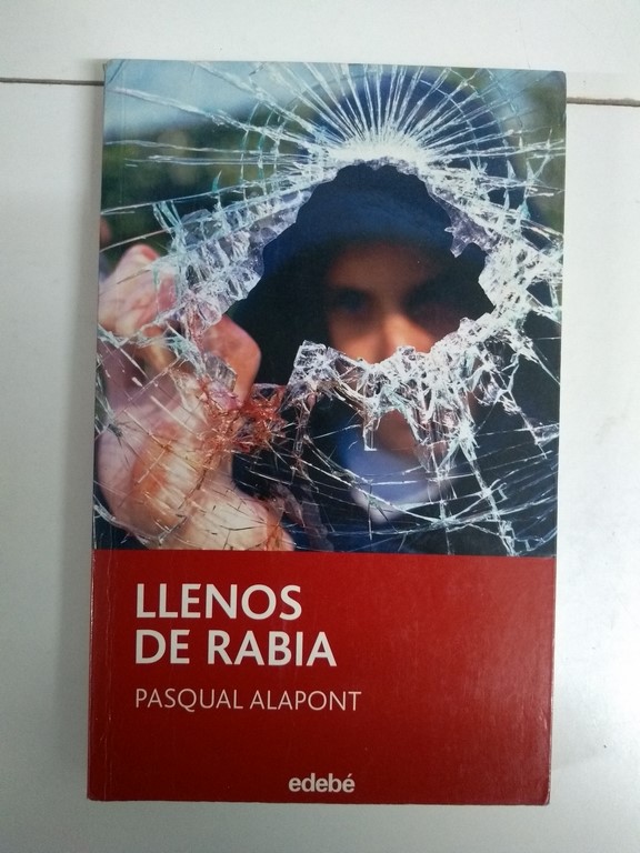 Llenos de rabia