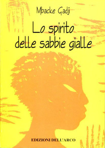 LO SPIRITO DELLE SABBIE GIALLE.