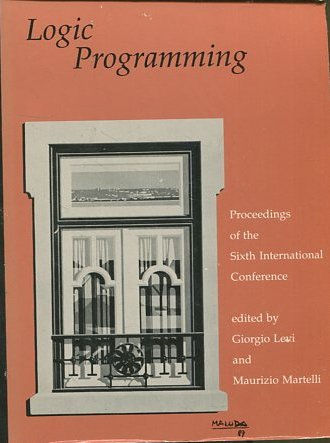 LOGIC PROGRAMMING. PROCEEDINGS OF THE SIXTH INTERNATIONAL CONFERENCE.