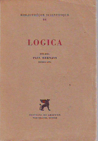 LOGICA. STUDIA PAUL BERNAYS DEDICATA.