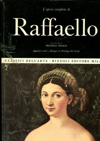 L'OPERA COMPLETA DI RAFFAELLO.