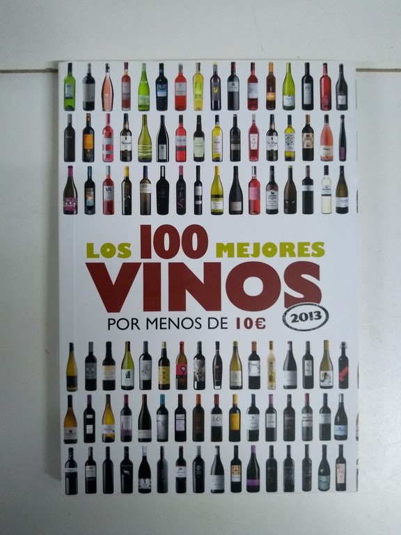 Los 100 mejores vinos por menos 10 € (2013)