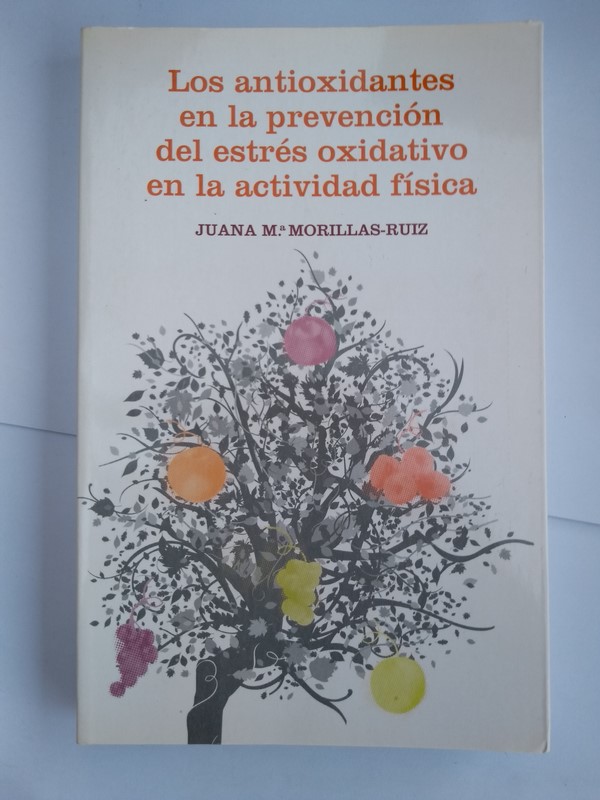 Los antioxidantes en la prevencion del estres oxidativo en la actividad fisica