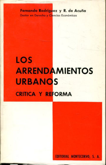 LOS ARRENDAMIENTOS URBANOS. CRITICA Y REFORMA.