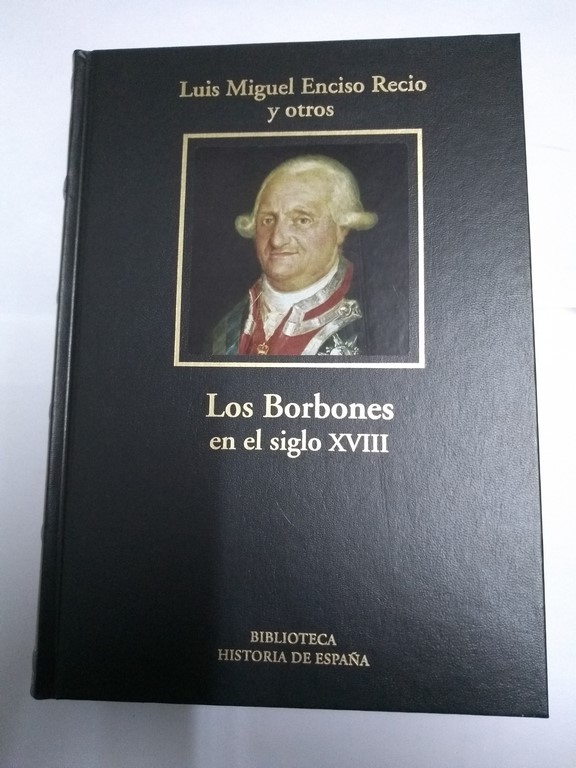 Los Borbones en el siglo XVIII