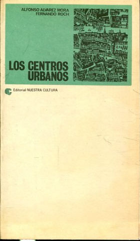 LOS CENTROS URBANOS. HACIA LA RECUPERACION POPULAR DE NUESTRA CIUDAD.