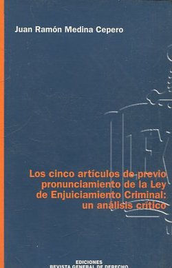 LOS CINCO ARTICULOS DE PREVIO PRONUNCIAMIENTO DE LA LEY DE ENJUICIAMIENTO CRIMINAL: UN ANALISIS CRITICO.