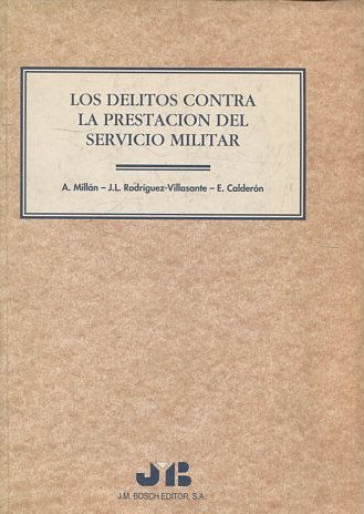 LOS DELITOS CONTRA LA PRESTACION DEL SERVICIO MILITAR.