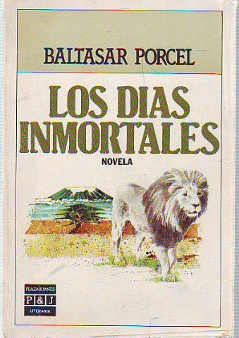 LOS DIAS INMORTALES.