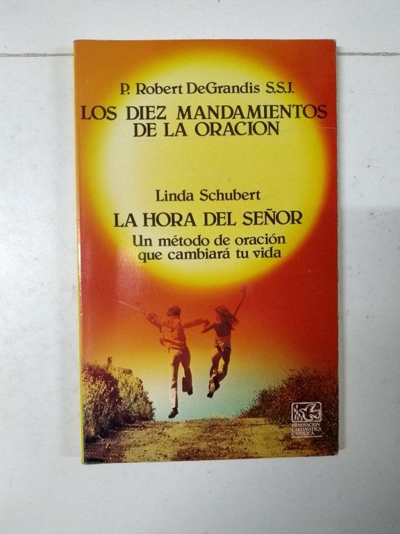 Los diez mandamientos de la oración. La hora del señor