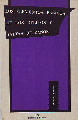 LOS ELEMENTOS BASICOS DE LOS DELITOS Y FALTAS DE DAÑOS.