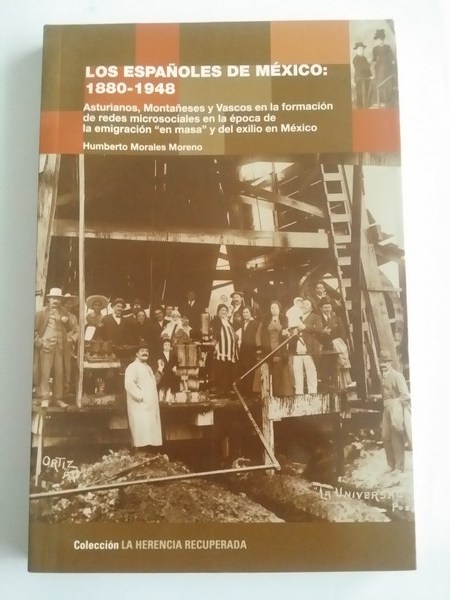 Los Españoles de Mexico: 1880 – 1948