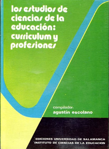 LOS ESTUDIOS DE CIENCIAS DE LA EDUCACIÓN: CURRÍCULUM Y PROFESIONES.