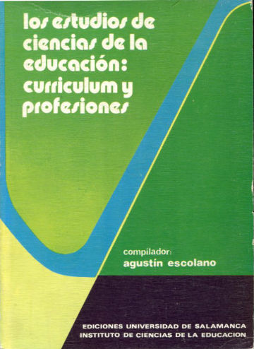 LOS ESTUDIOS DE CIENCIAS DE LA EDUCACION: CURRICULUM Y PROFESIONES.