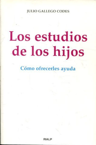 LOS ESTUDIOS DE LOS HIJOS. COMO OFRECERLES AYUDA.