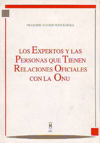 LOS EXPERTOS Y LAS PERSONAS QUE TIENEN RELACIONES OFICIALES CON LA ONU.