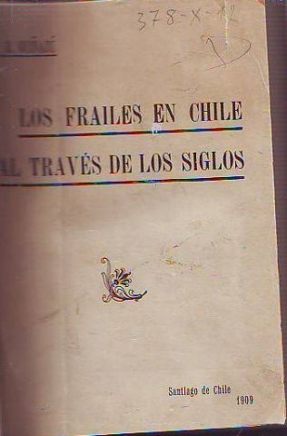 LOS FRAILES EN CHILE AL TRAVÉS DE LOS SIGLOS.