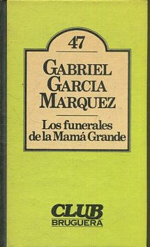 LOS FUNERALES DE LA MAMA GRANDE.