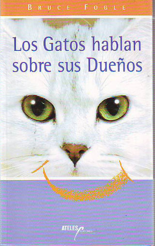 LOS GATOS HABLAN SOBRE SUS DUEÑOS.