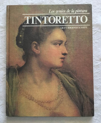 Los genios de la pintura. Tintoretto