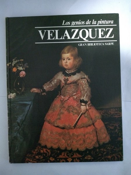 Los genios de la pintura: Velazquez.