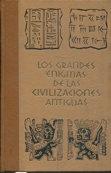 LOS GRANDES ENIGMAS DE LAS CIVILIZACIONES ANTIGUAS. TOMO II: GRECIA Y ORIENTE MEDIO.