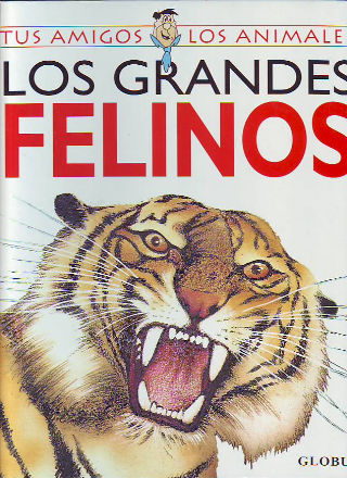 LOS GRANDES FELINOS.