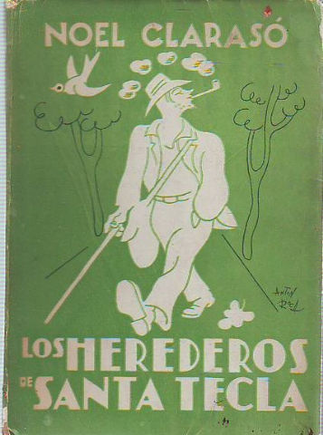 LOS HEREDEROS DE SANTA TECLA. NOVELA DE LA VIDA IMPOSIBLE.