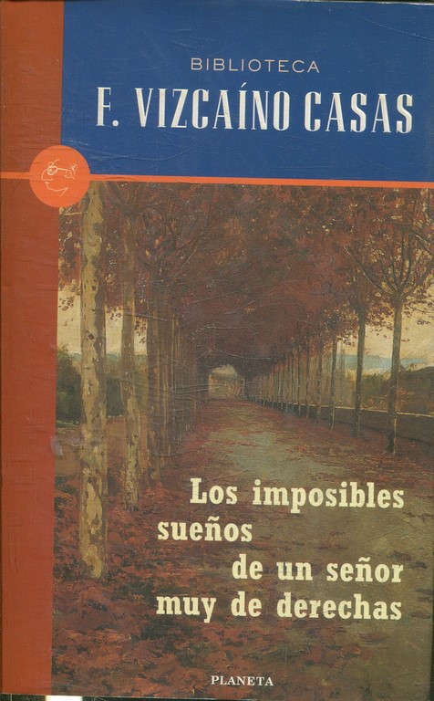 LOS IMPOSIBLES  SUEÑOS DE UN SEÑOR MUY DE DERECHAS.