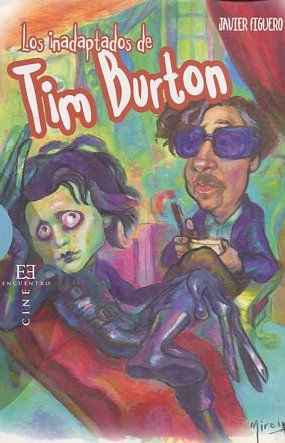 LOS INADAPTADOS DE TIM BURTON.