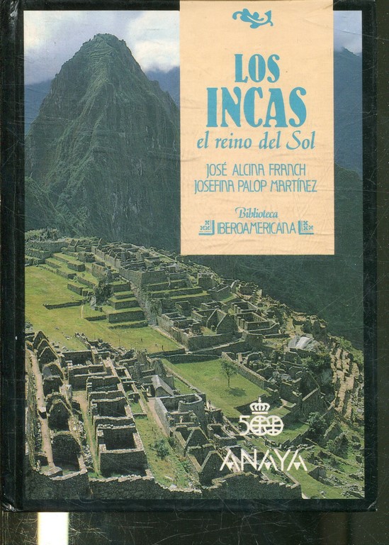 LOS INCAS, EL REINO DEL SOL.