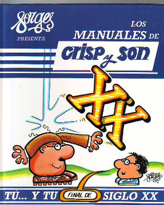 LOS MANUALES DE CRISP Y SON. 1: TU Y TU FINAL DE SIGLO XX.