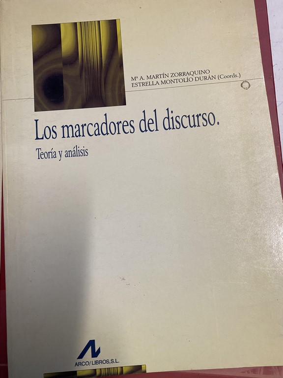 LOS MARCADORES DEL DISCURSO. TEORÍA Y ANÁLISIS.