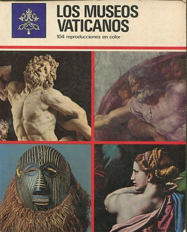 LOS MUSEOS VATICANOS 140 REPRODUCCIONES EN COLOR.