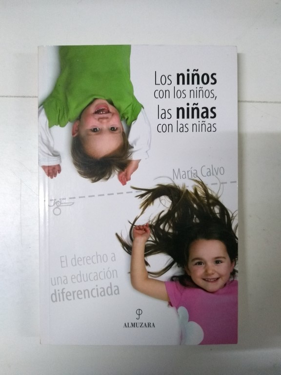 Los niños con los niños, las niñas con las niñas