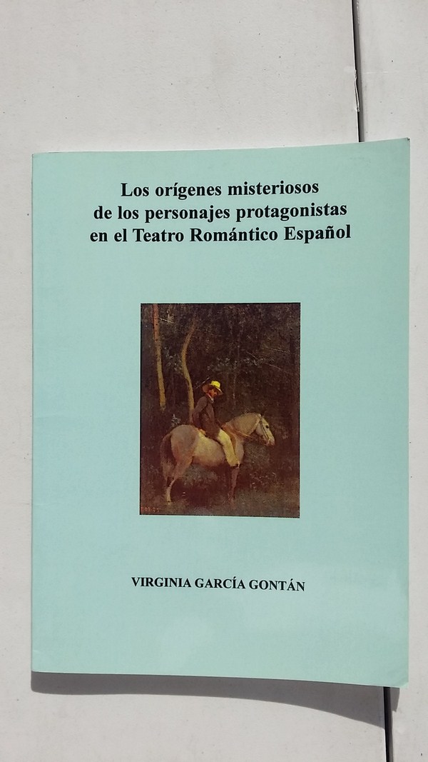 Los origenes misteriosos de los personajes protagonistas en el teatro español