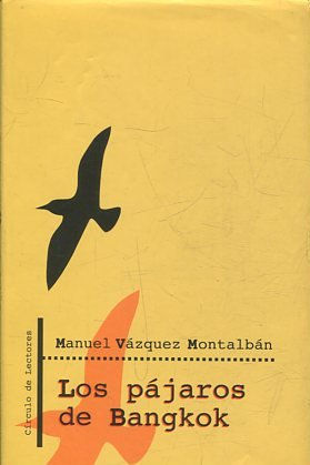 LOS PAJAROS DE BANGKOK.