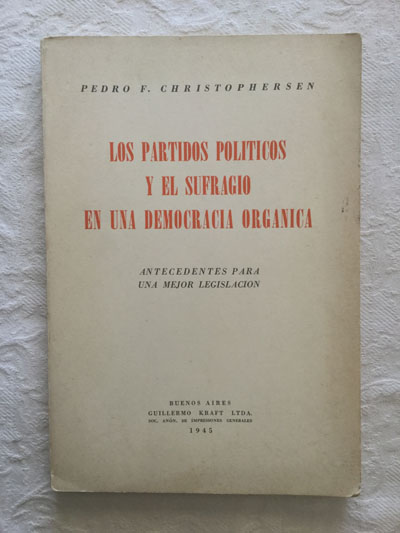 Los partidos políticos y el sufragio en una democracia orgánica