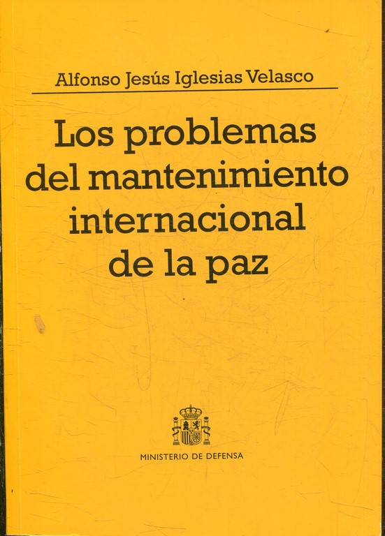 LOS PROBLEMAS DEL MANTENIMIENTO INTERNACIONAL DE LA PAZ.